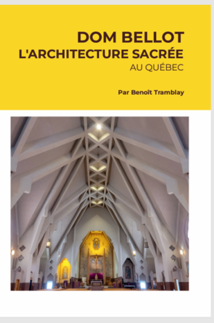 Dom Bellot et l'architecture sacrée au Québec